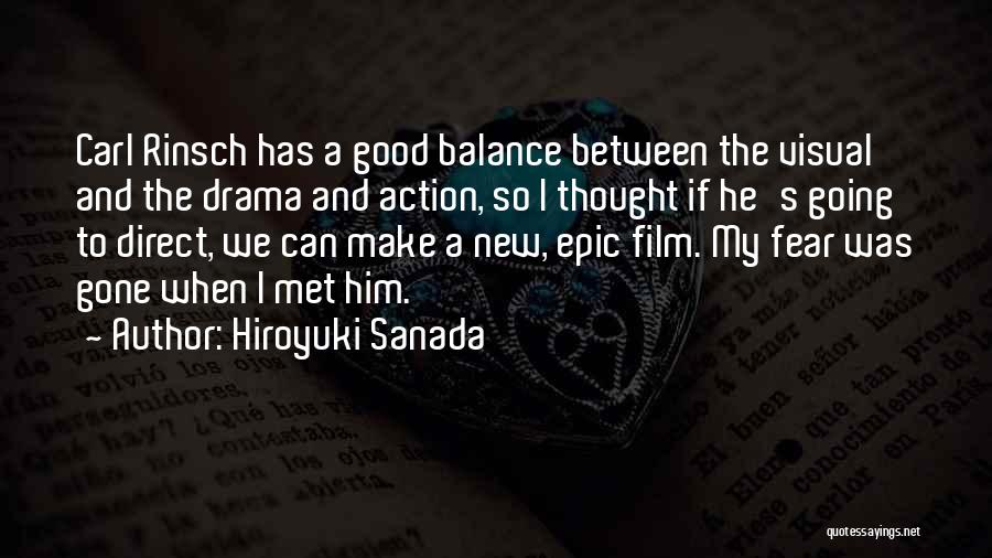 New Film Quotes By Hiroyuki Sanada