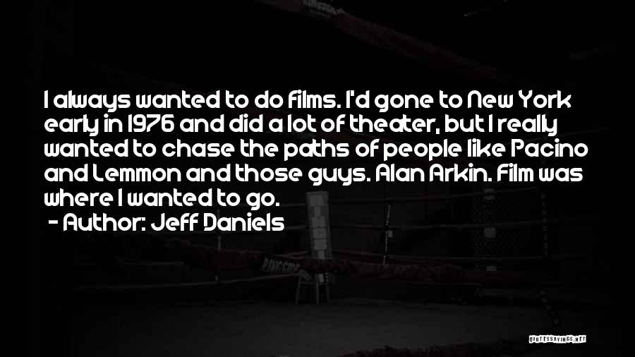 New Film Quotes By Jeff Daniels