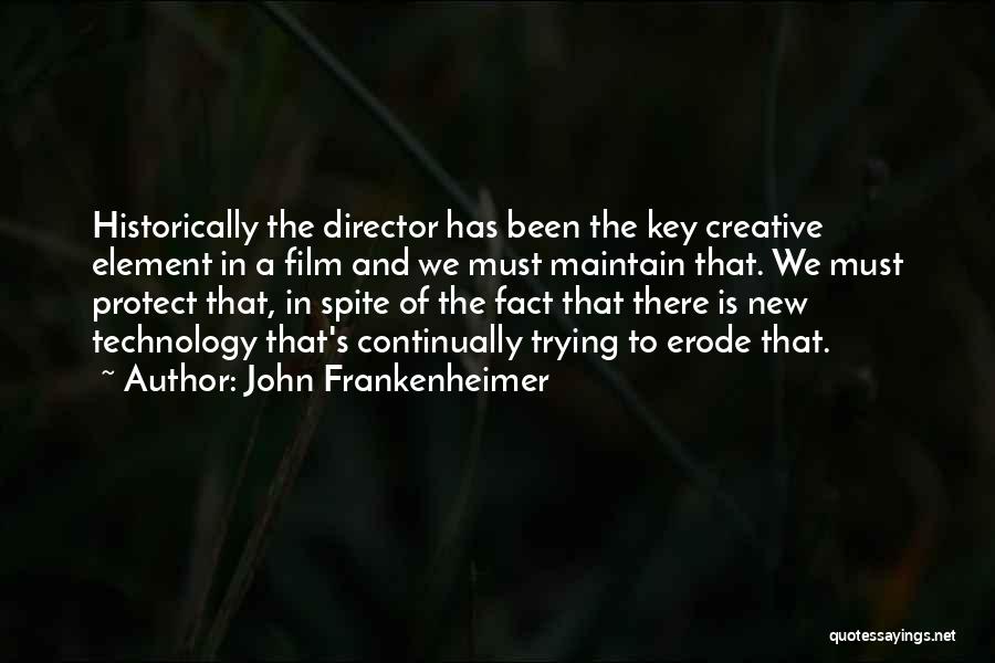 New Film Quotes By John Frankenheimer