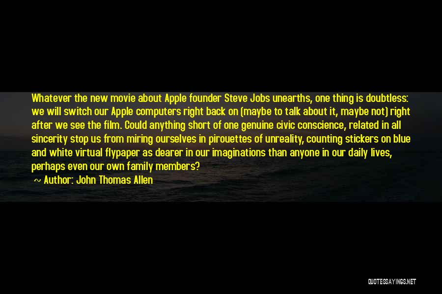 New Film Quotes By John Thomas Allen