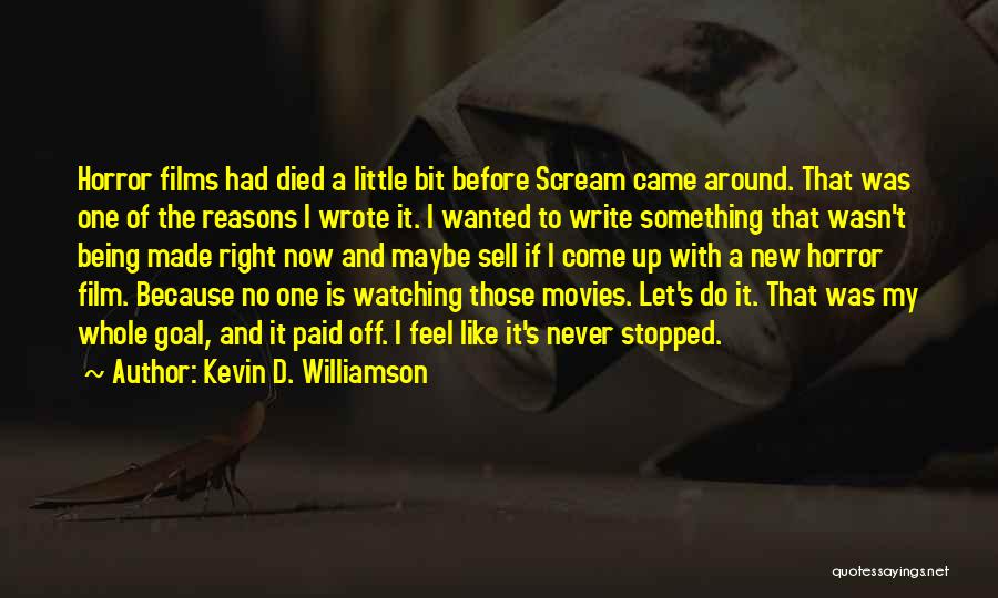 New Film Quotes By Kevin D. Williamson