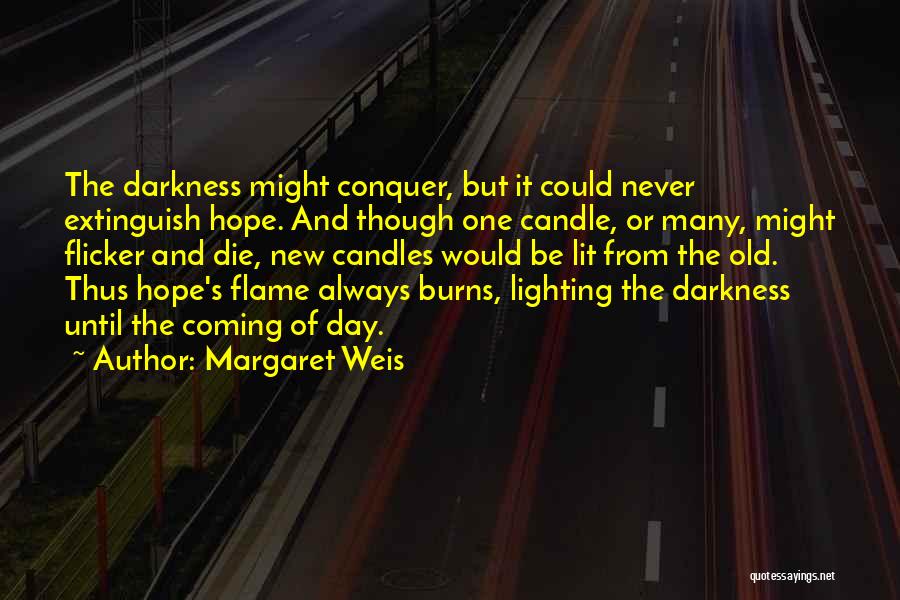 New Flame Quotes By Margaret Weis