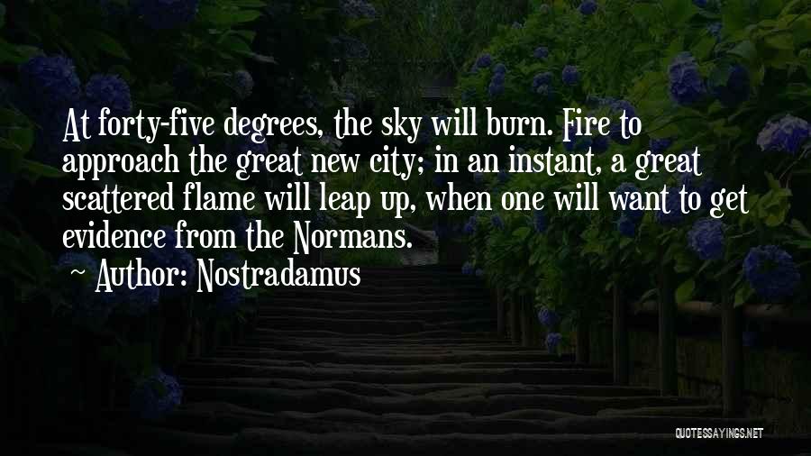 New Flame Quotes By Nostradamus