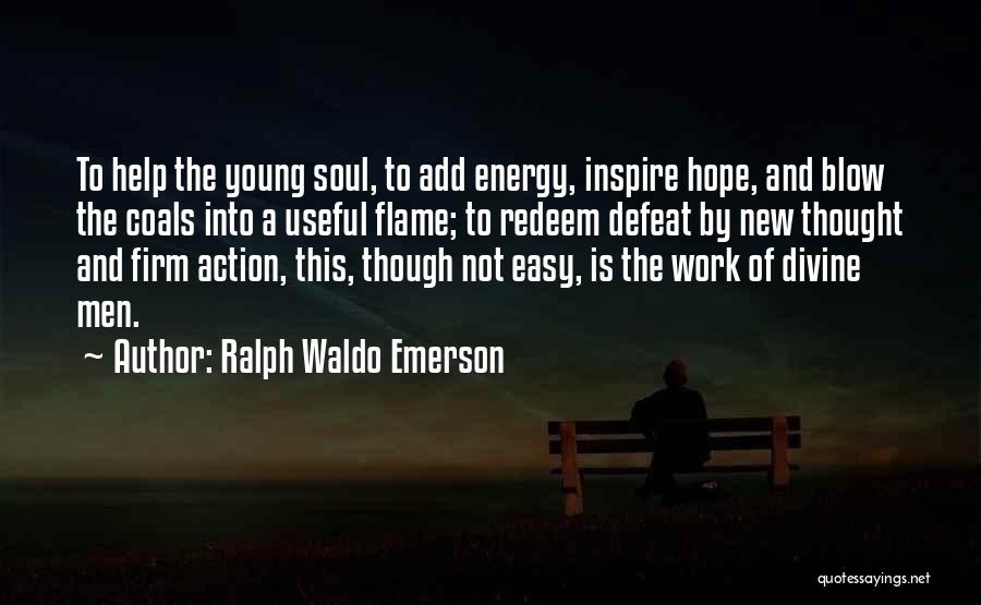 New Flame Quotes By Ralph Waldo Emerson