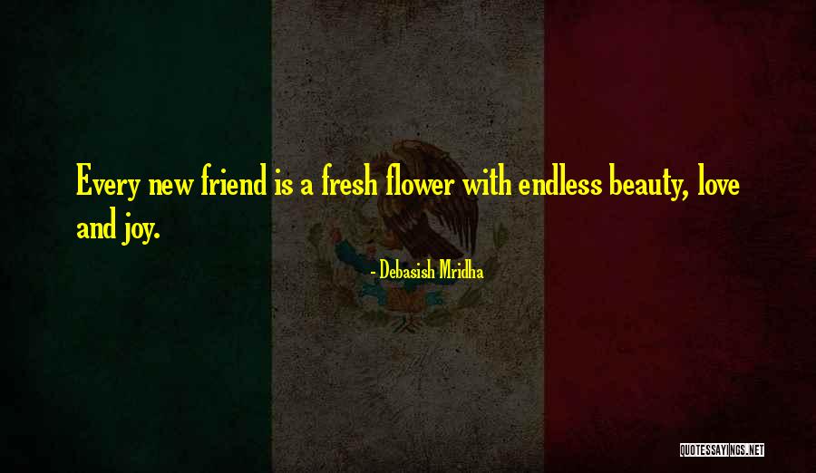 New Flower Quotes By Debasish Mridha New Flower Quotes By Debasish Mridha