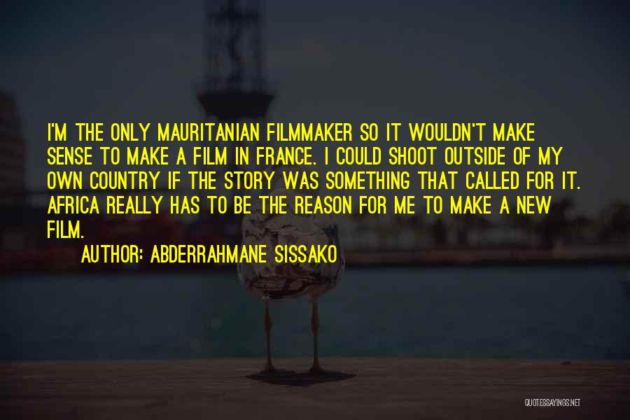 New France Quotes By Abderrahmane Sissako