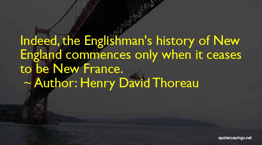 New France Quotes By Henry David Thoreau