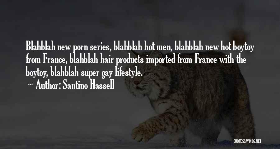 New France Quotes By Santino Hassell