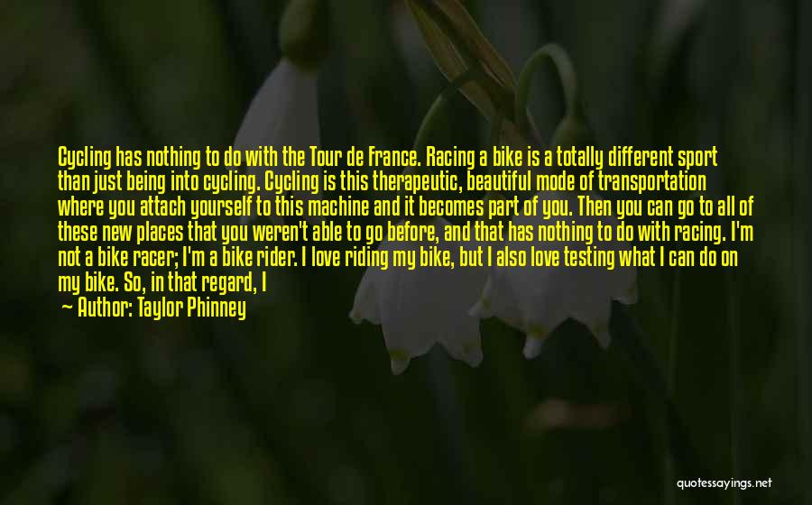 New France Quotes By Taylor Phinney