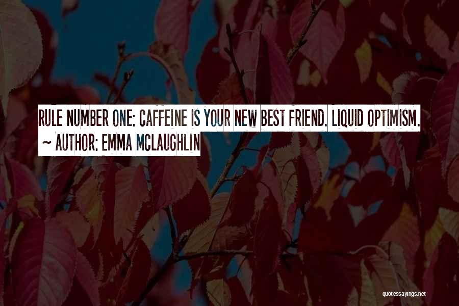 New Friend Quotes By Emma McLaughlin