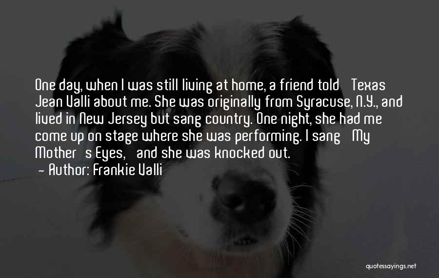 New Friend Quotes By Frankie Valli