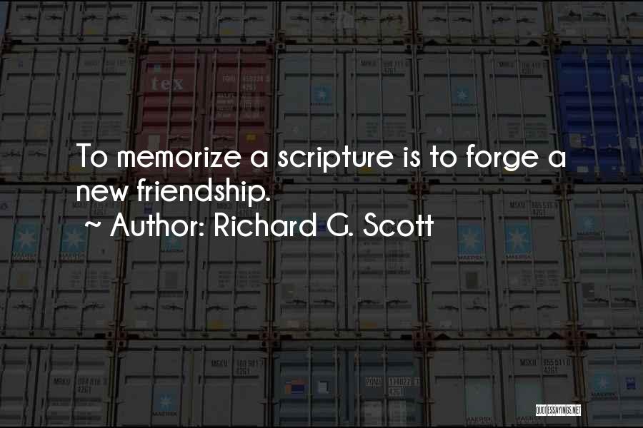 New Friends Friendship Quotes By Richard G. Scott