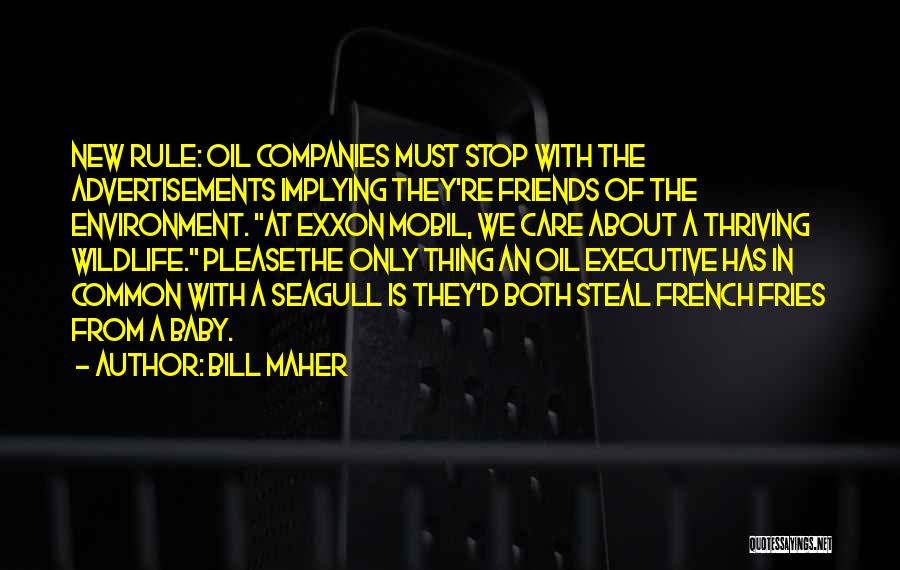 New Friends Quotes By Bill Maher