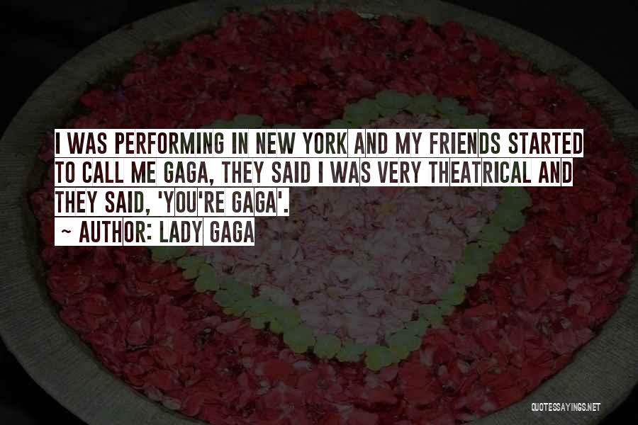 New Friends Quotes By Lady Gaga