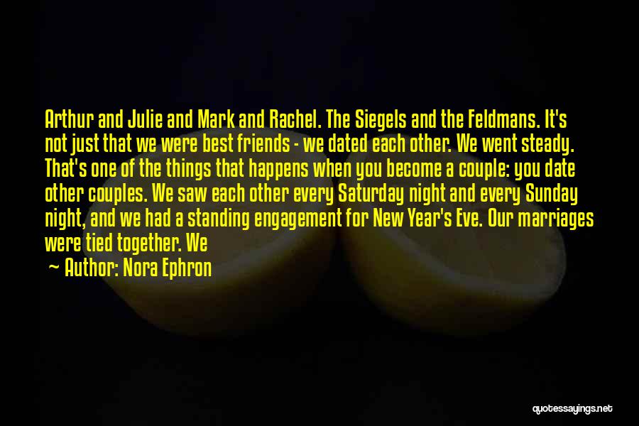 New Friends Quotes By Nora Ephron