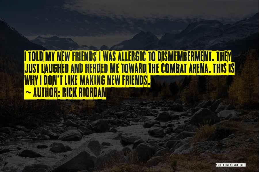 New Friends Quotes By Rick Riordan
