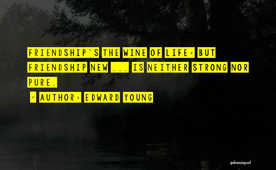 New Friendship Quotes By Edward Young