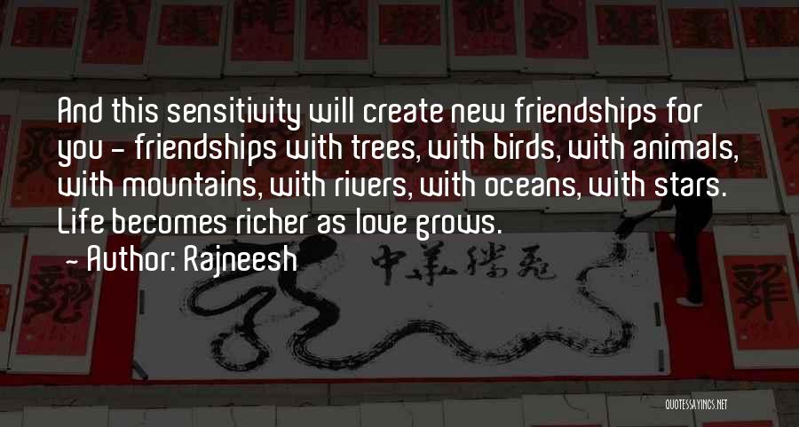 New Friendships And Love Quotes By Rajneesh