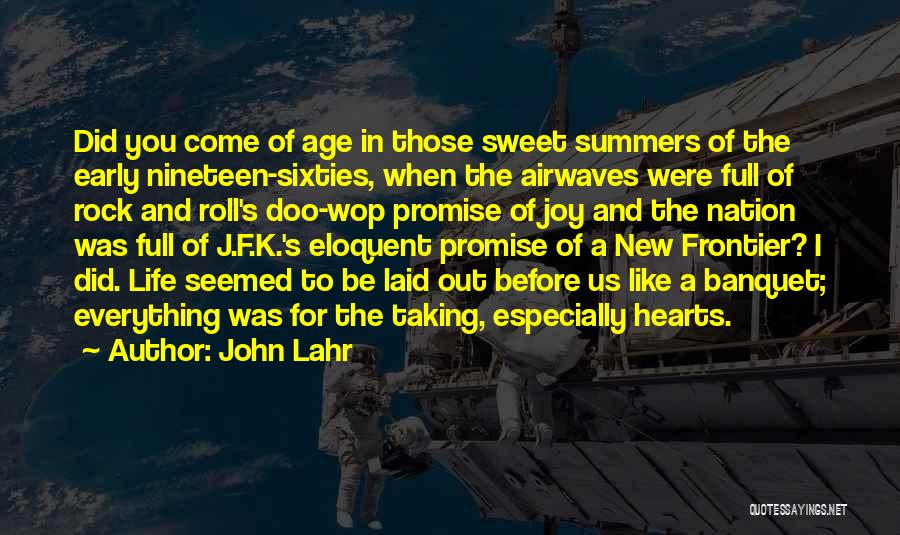 New Frontier Quotes By John Lahr