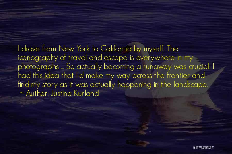 New Frontier Quotes By Justine Kurland