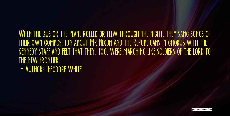 New Frontier Quotes By Theodore White