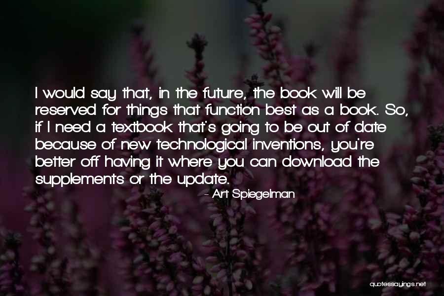 New Future Quotes By Art Spiegelman New Future Quotes By Art Spiegelman