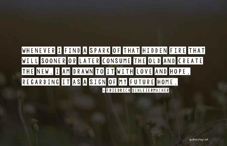 New Future Quotes By Friedrich Schleiermacher New Future Quotes By Friedrich Schleiermacher
