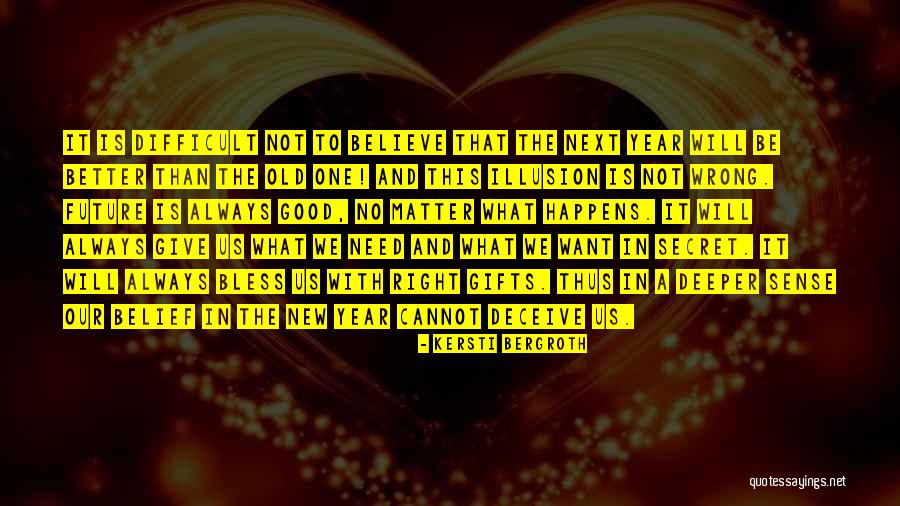New Future Quotes By Kersti Bergroth New Future Quotes By Kersti Bergroth