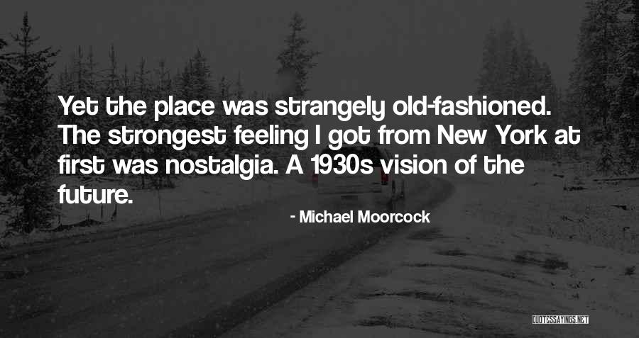 New Future Quotes By Michael Moorcock New Future Quotes By Michael Moorcock