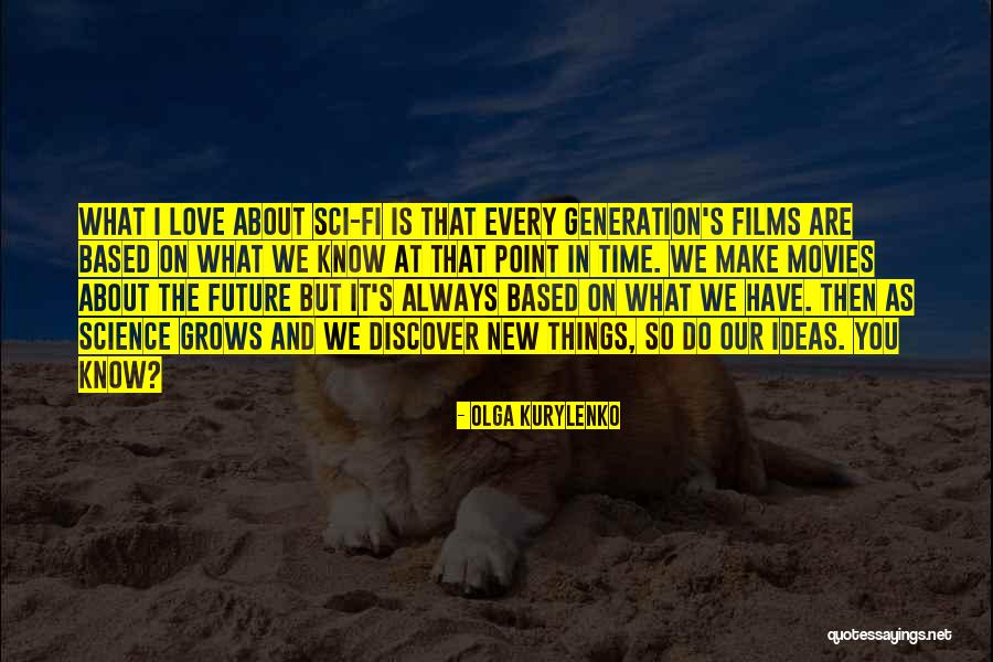 New Future Quotes By Olga Kurylenko New Future Quotes By Olga Kurylenko