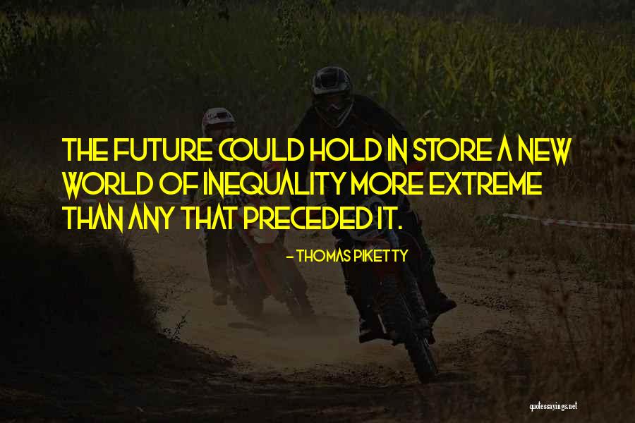 New Future Quotes By Thomas Piketty New Future Quotes By Thomas Piketty
