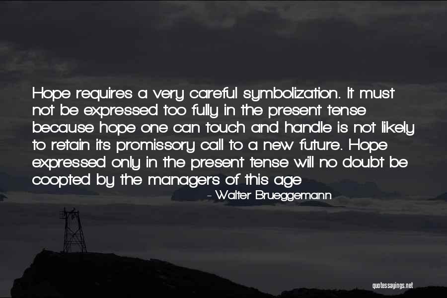 New Future Quotes By Walter Brueggemann New Future Quotes By Walter Brueggemann