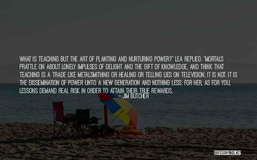 New Generation Planting Quotes By Jim Butcher New Generation Planting Quotes By Jim Butcher