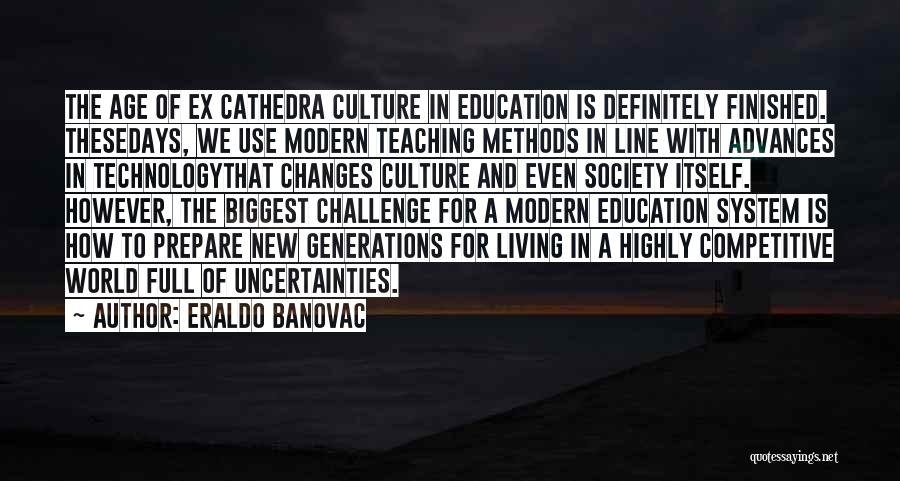 New Generations Quotes By Eraldo Banovac