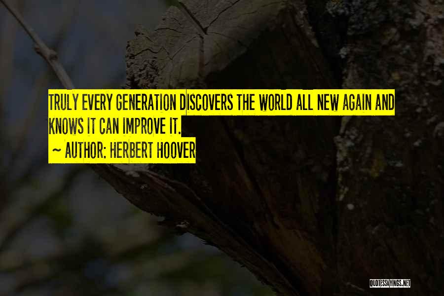 New Generations Quotes By Herbert Hoover