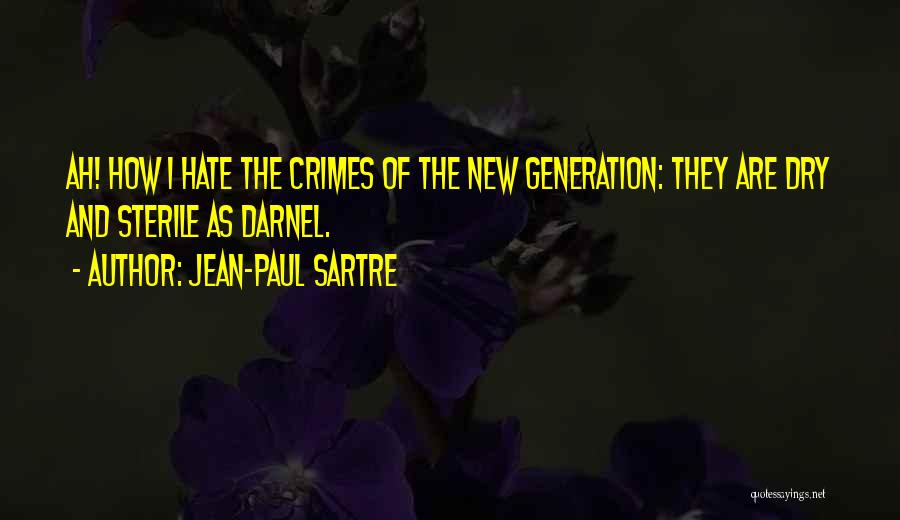 New Generations Quotes By Jean-Paul Sartre