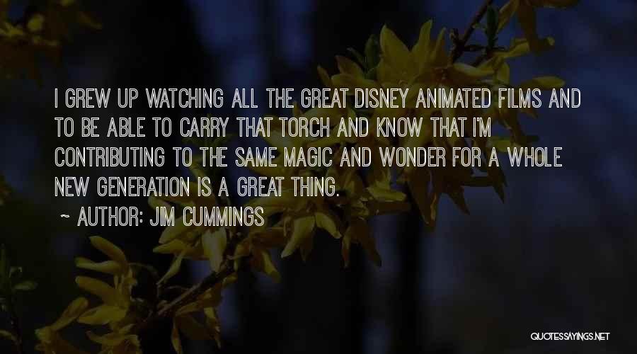 New Generations Quotes By Jim Cummings