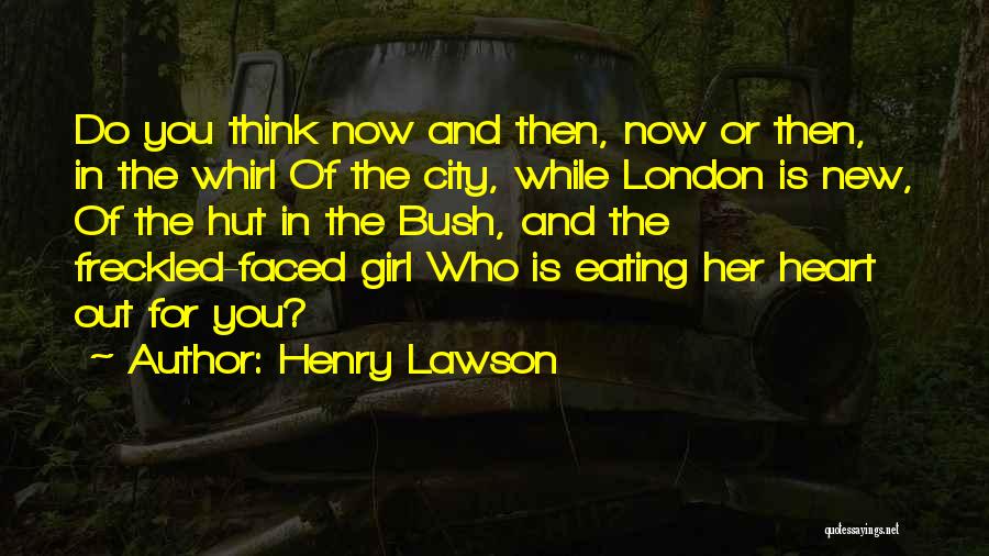 New Girl 3 Quotes By Henry Lawson