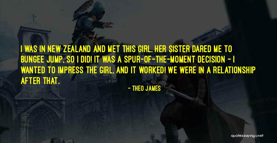 New Girl Sister Quotes By Theo James New Girl Sister Quotes By Theo James