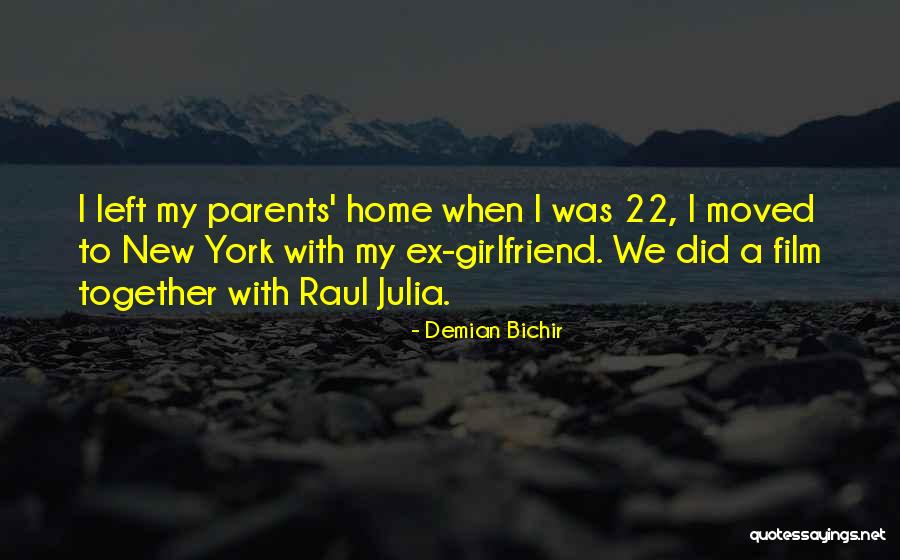 New Girlfriend Of Your Ex Quotes By Demian Bichir New Girlfriend Of Your Ex Quotes By Demian Bichir
