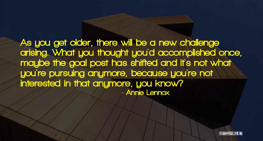 New Goal Quotes By Annie Lennox New Goal Quotes By Annie Lennox