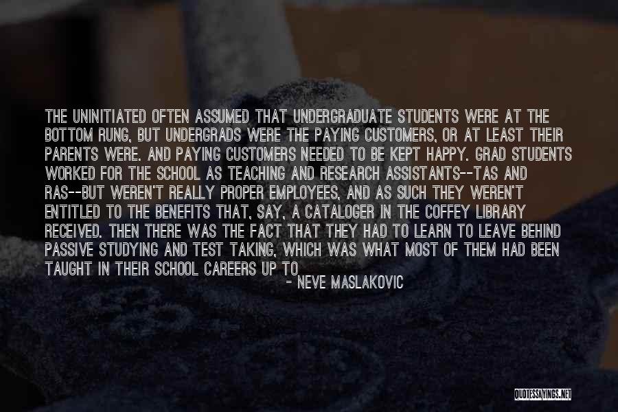 New Graduate Quotes By Neve Maslakovic New Graduate Quotes By Neve Maslakovic
