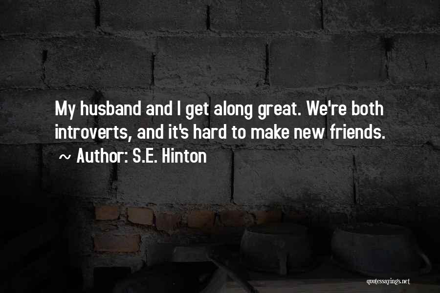 New Great Friends Quotes By S.E. Hinton