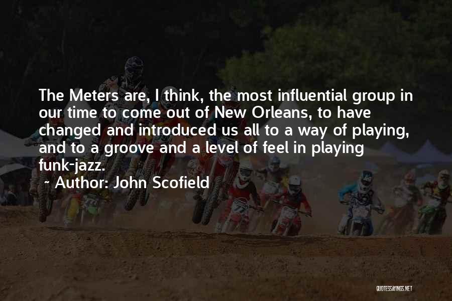 New Groove Quotes By John Scofield