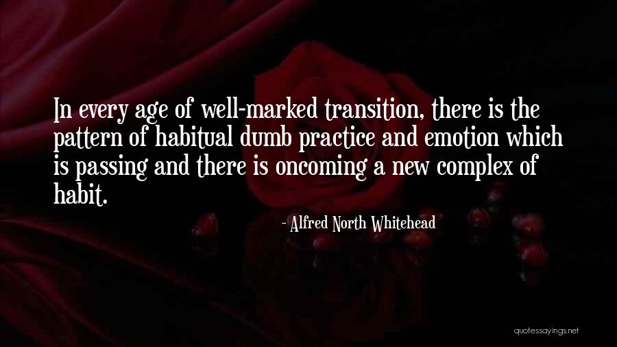 New Habit Quotes By Alfred North Whitehead New Habit Quotes By Alfred North Whitehead