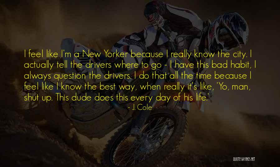 New Habit Quotes By J. Cole New Habit Quotes By J. Cole