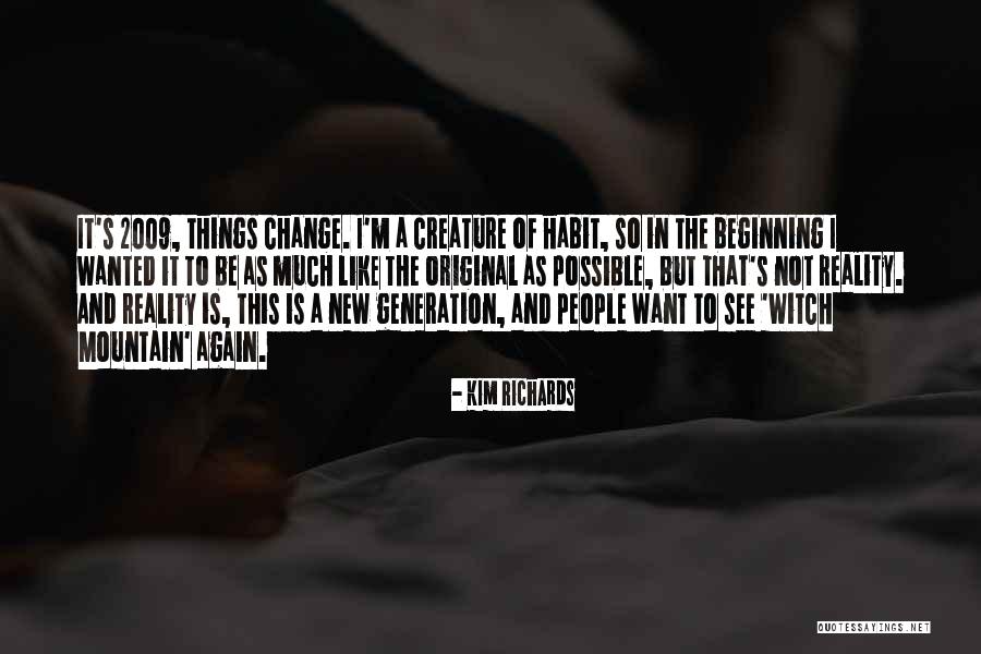 New Habit Quotes By Kim Richards New Habit Quotes By Kim Richards