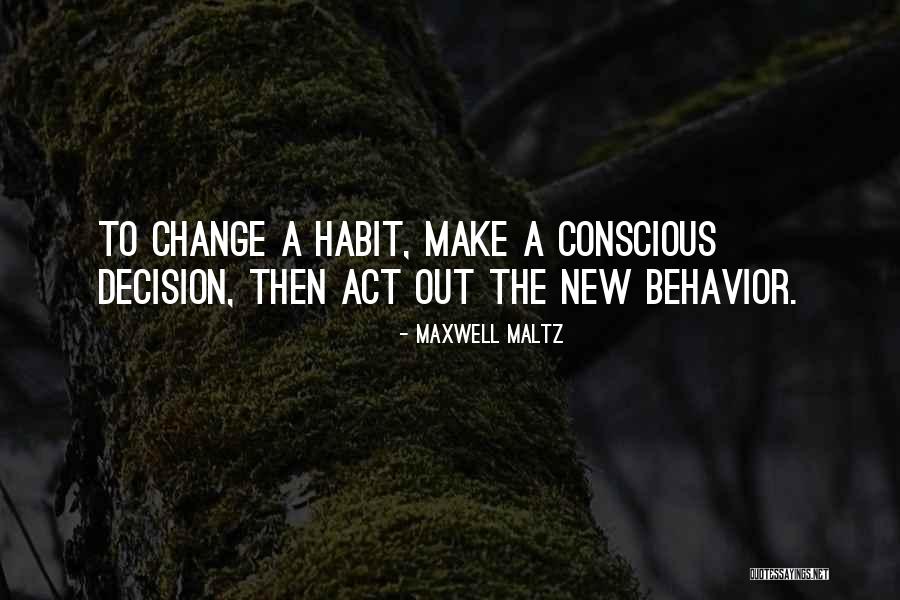 New Habit Quotes By Maxwell Maltz New Habit Quotes By Maxwell Maltz