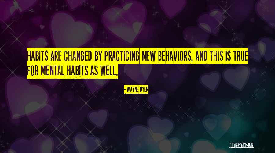 New Habit Quotes By Wayne Dyer New Habit Quotes By Wayne Dyer