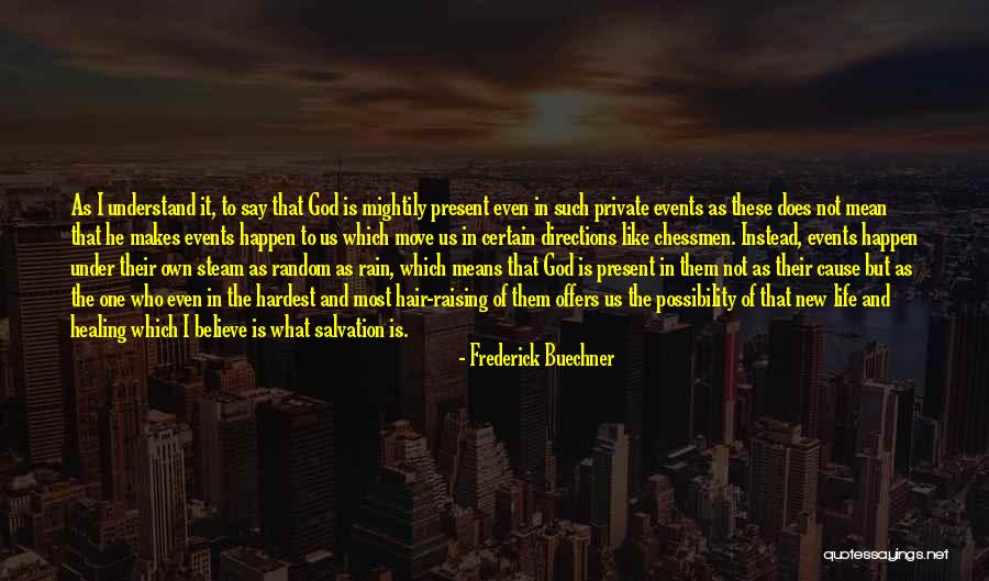 New Hair New Life Quotes By Frederick Buechner New Hair New Life Quotes By Frederick Buechner